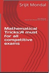 Mathematical Tricks A Must for All Competitive Exams by Srijit Mondal